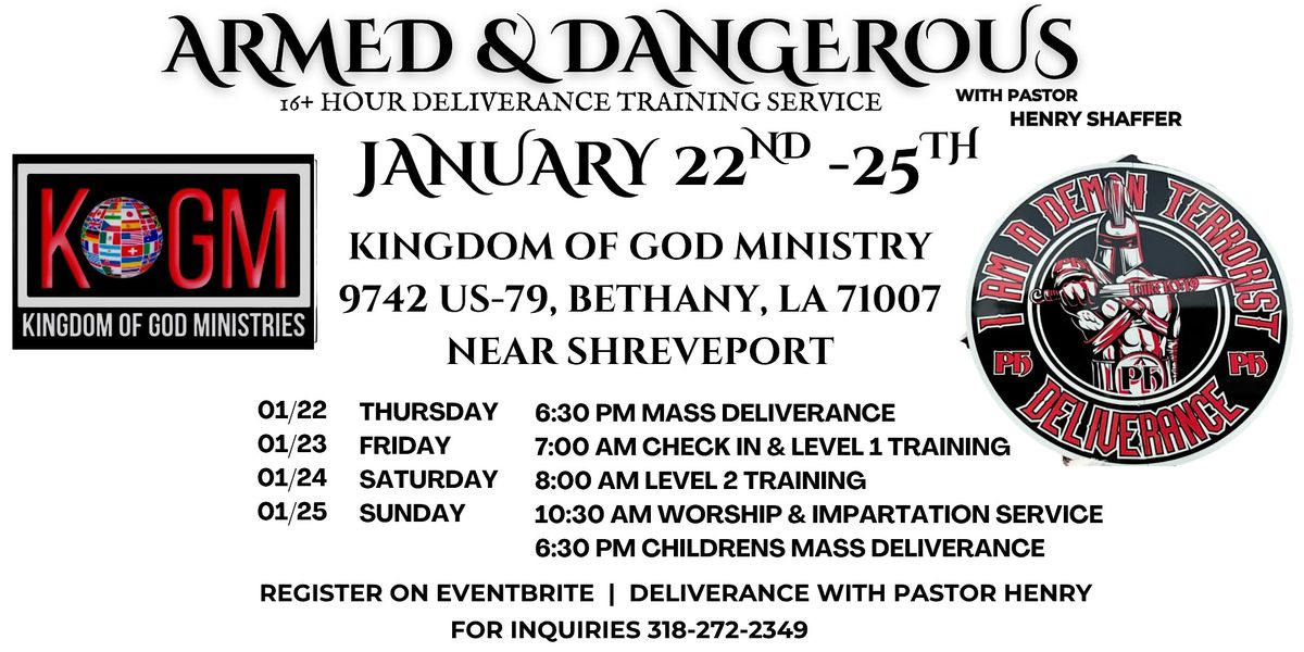 JAN.22-JAN.25 | BETHANY, LA | Armed & Dangerous Deliverance Seminar