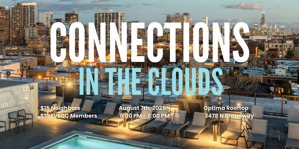 Connections in the Clouds: Lakeview East Neighborhood Networking Mixer, 7 August | Event in Chicago | AllEvents