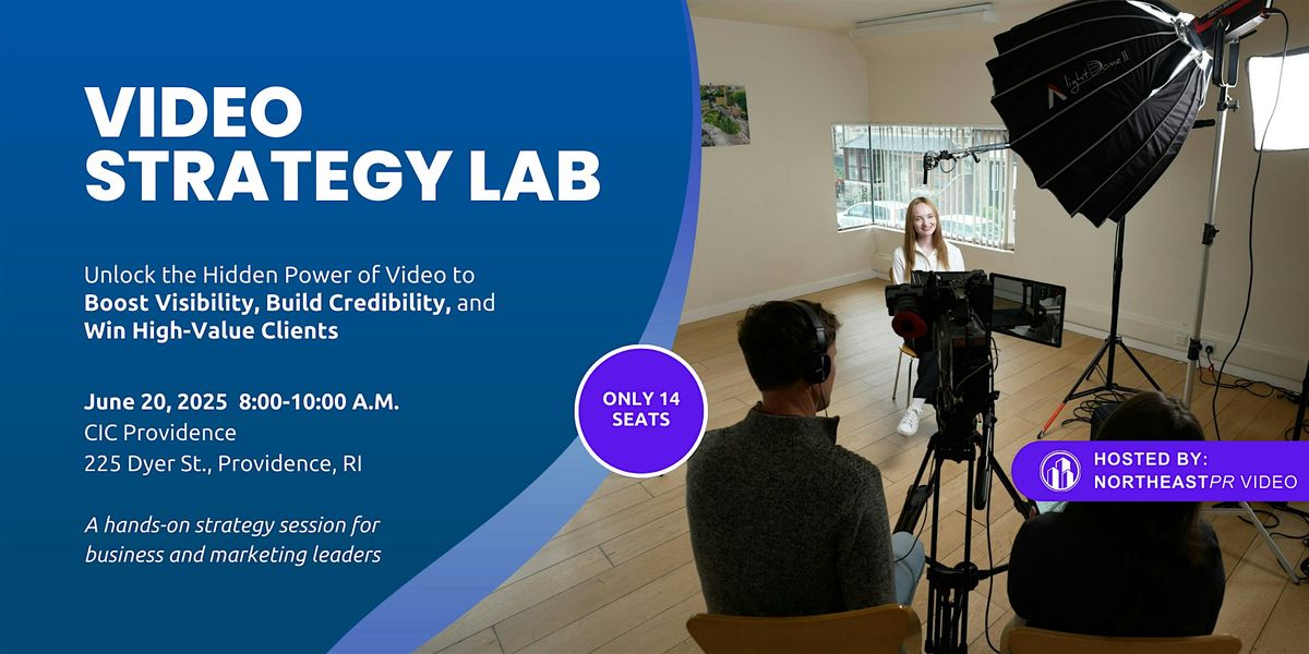 The Video Strategy Lab: Boost Visibility, Build Credibility, Win Clients, 20 June | Event in Providence | AllEvents