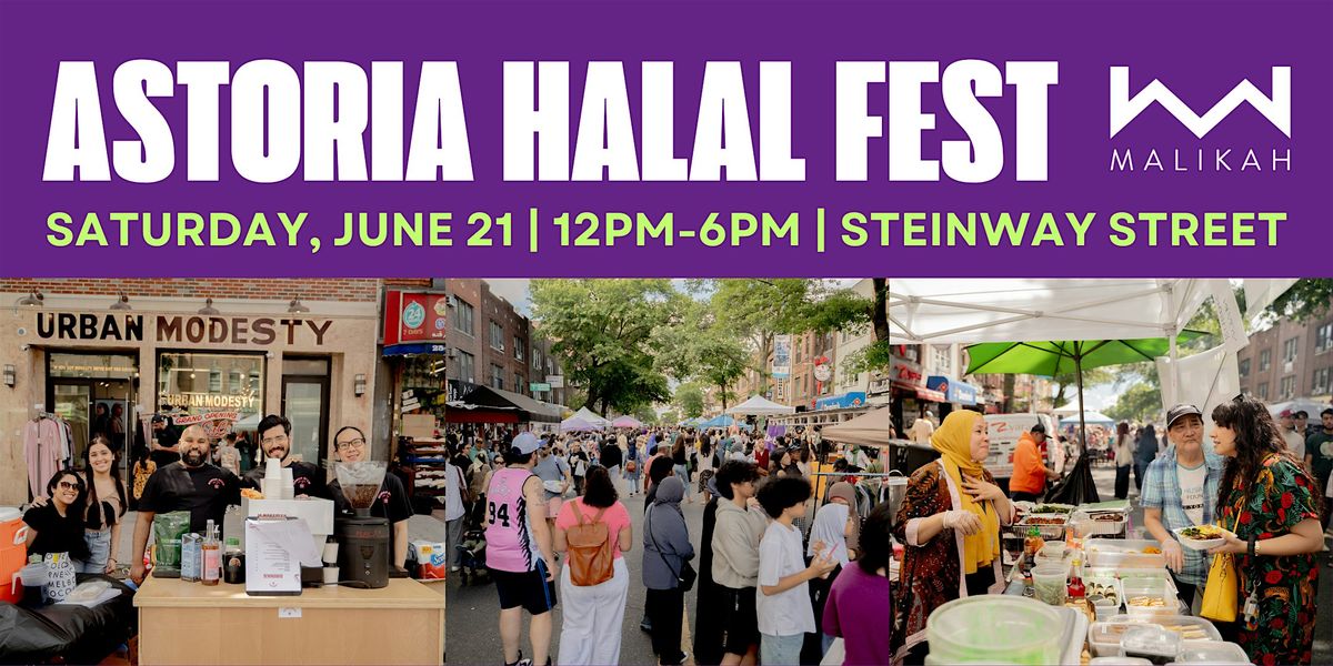 Malikah's Astoria Halal Fest, 21 June | Event in Queens | AllEvents