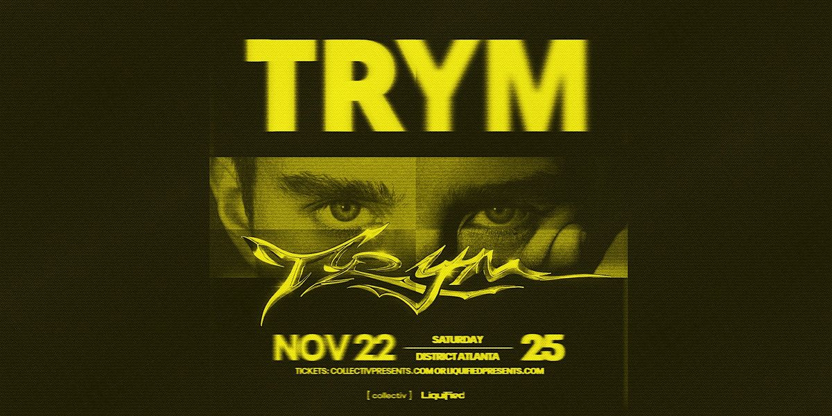 TRYM  | Saturday November 22nd 2025  | District Atlanta, 22 November | Event in Atlanta | AllEvents