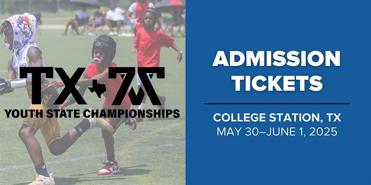 Texas Youth 7v7 Championship Weekend Tickets, 30 May | Event in College Station | AllEvents