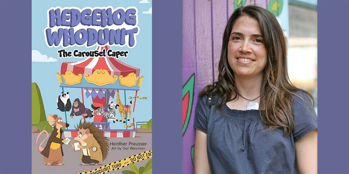 Heather Preusser -- "Hedgehog Whodunit: The Carousel Caper", 23 August | Event in Boulder | AllEvents