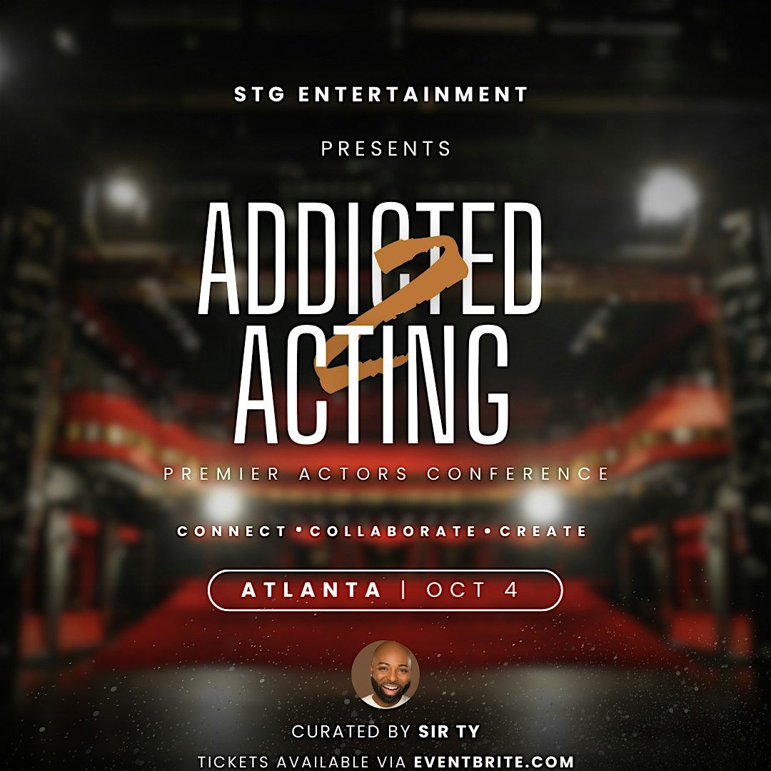 Addicted 2 Acting Annual Conference, 4 October | AllEvents
