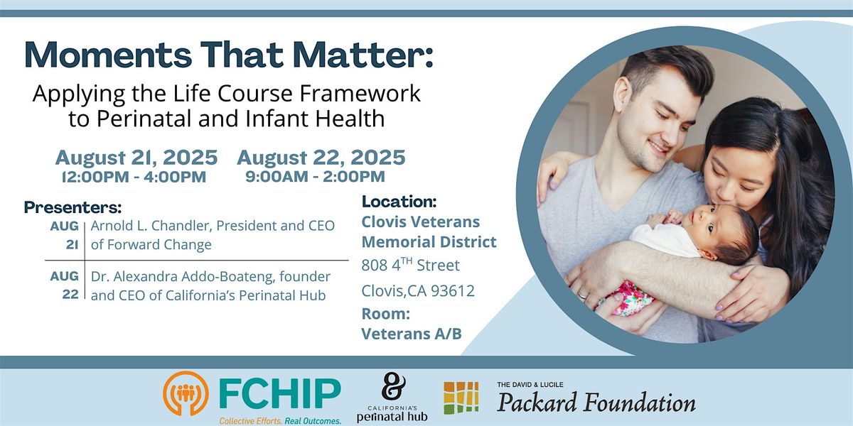 Moments That Matter: Applying the Life Course Framework to Perinatal Health, 21 August | Event in Clovis | AllEvents