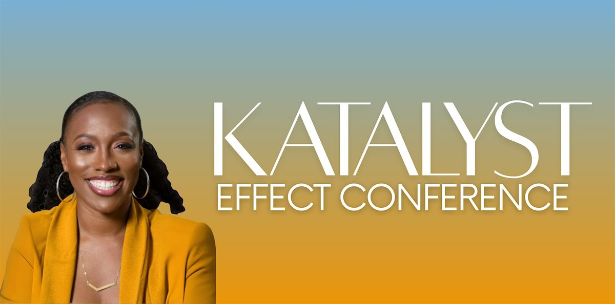 Katalyst Effect conference, 25 October | Event in Chapel Hill | AllEvents