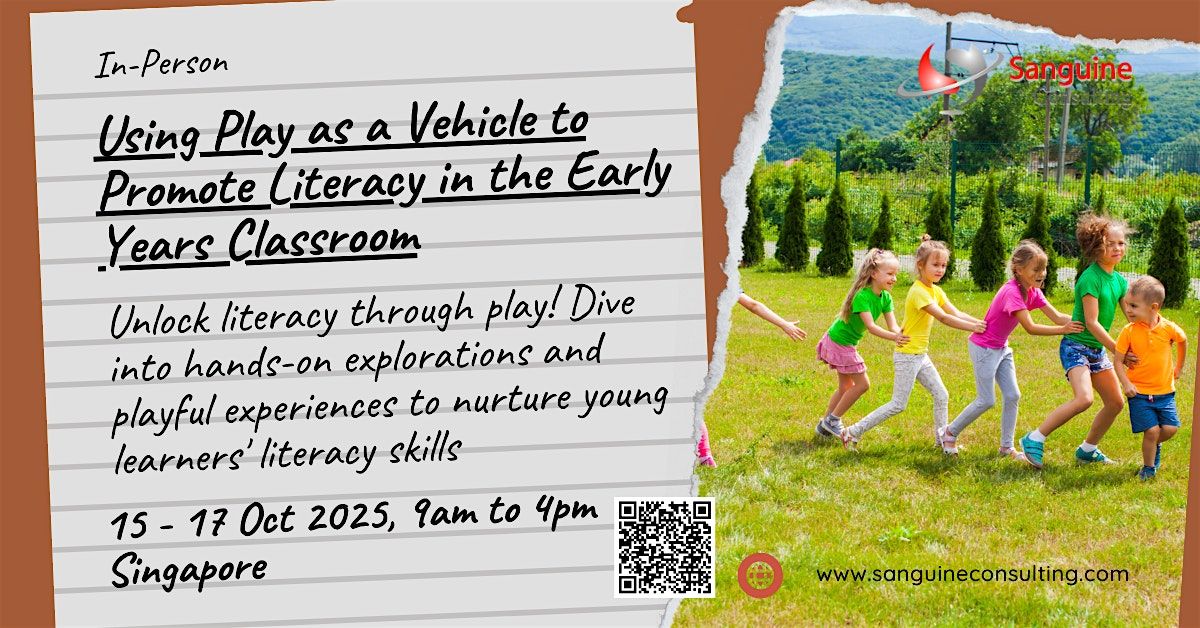 Using Play as a Vehicle to Promote Literacy in the Early Years Classroom, 15 October | Event in Paya Lebar