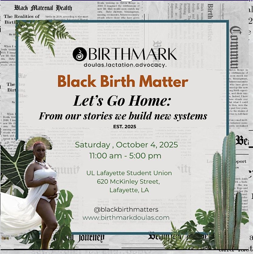 Black Birth Matters Let’s Go Home: From our stories we build new systems, 4 October | Event in Lafayette