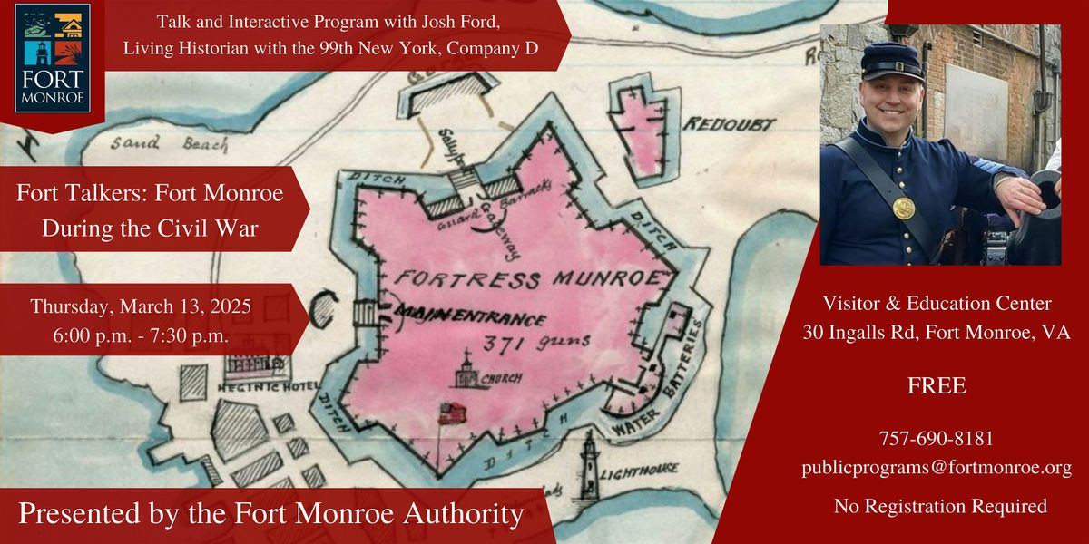 Fort Talkers: Fort Monroe During the Civil War, Fort Monroe Visitor ...