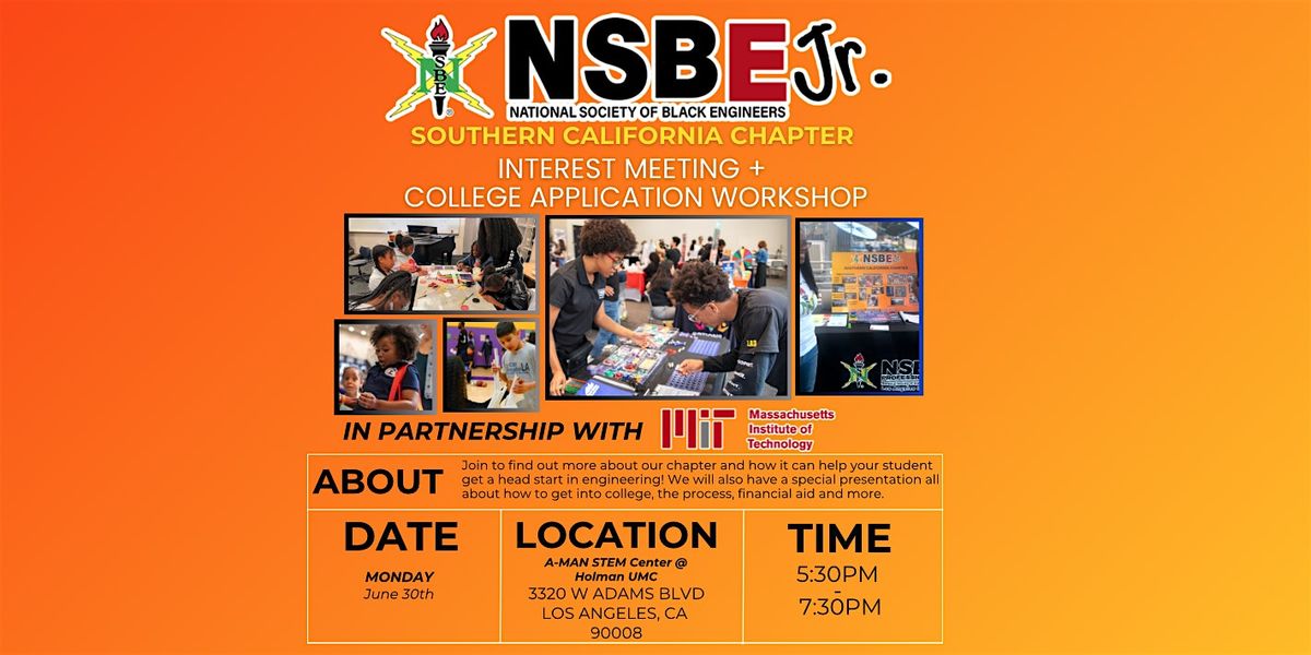 NSBE Jr. SoCal Chapter Interest Meeting + MIT College Application Workshop, 30 June | Event in Los Angeles