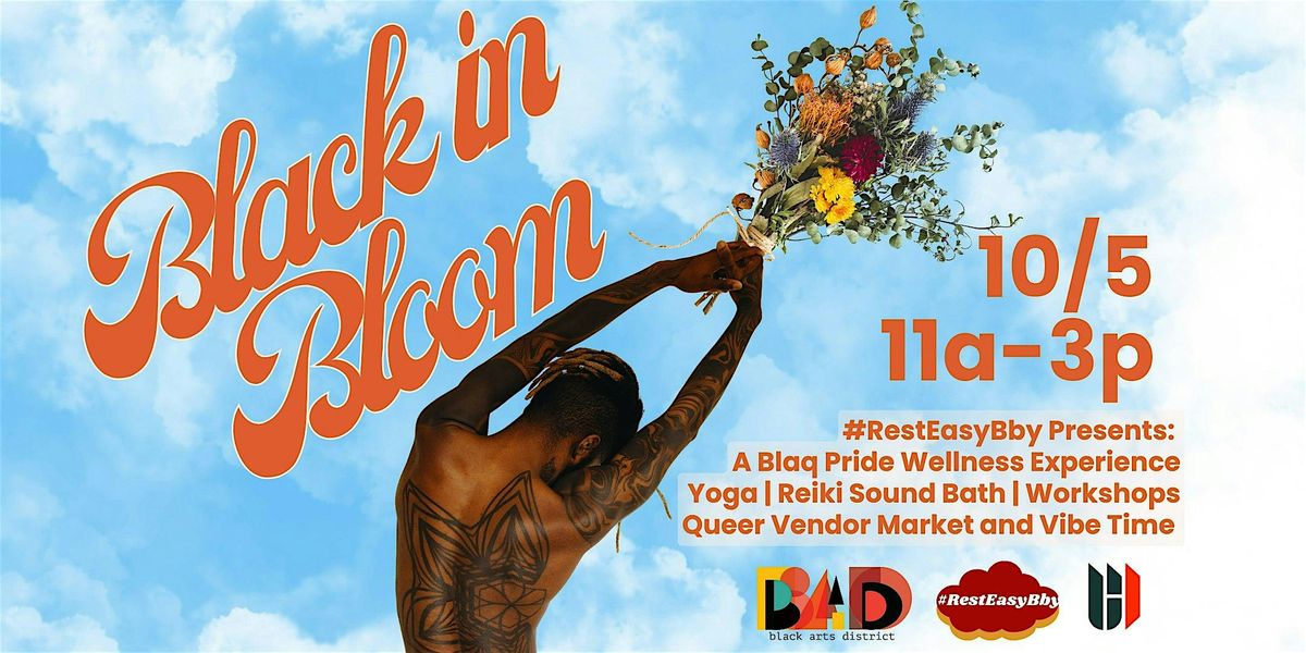 Black in Bloom: A #RestEasyBby Blaq Pride Wellness Experience, 5 October | Event in Baltimore | AllEvents