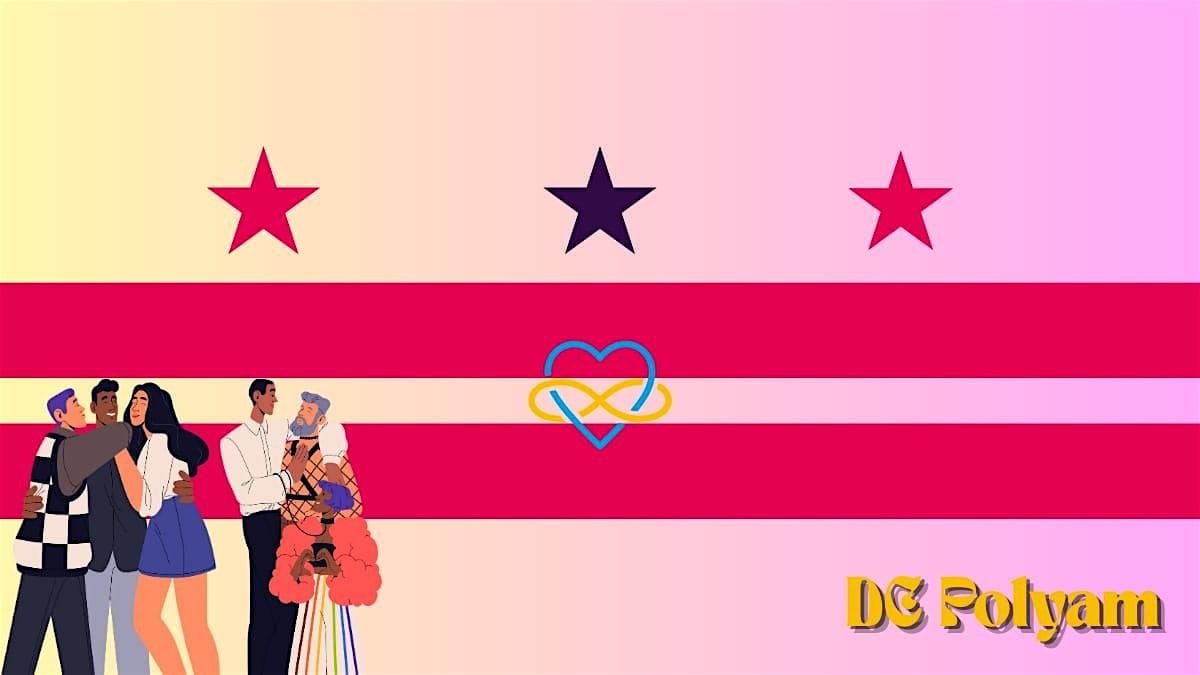DC Polyam - DC's Polyamorous and Nonmonogamous Group's June Weekend Meetup, 28 June | Event in Washington