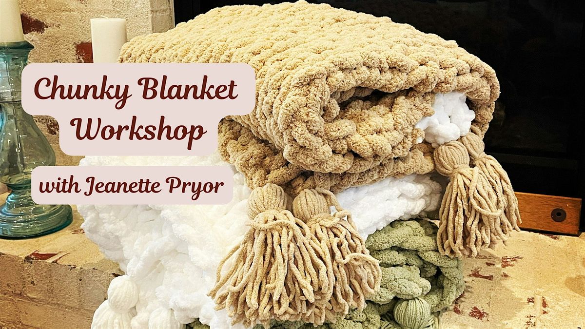 Chunky Blanket Workshop, 11 December | Event in Knoxville | AllEvents