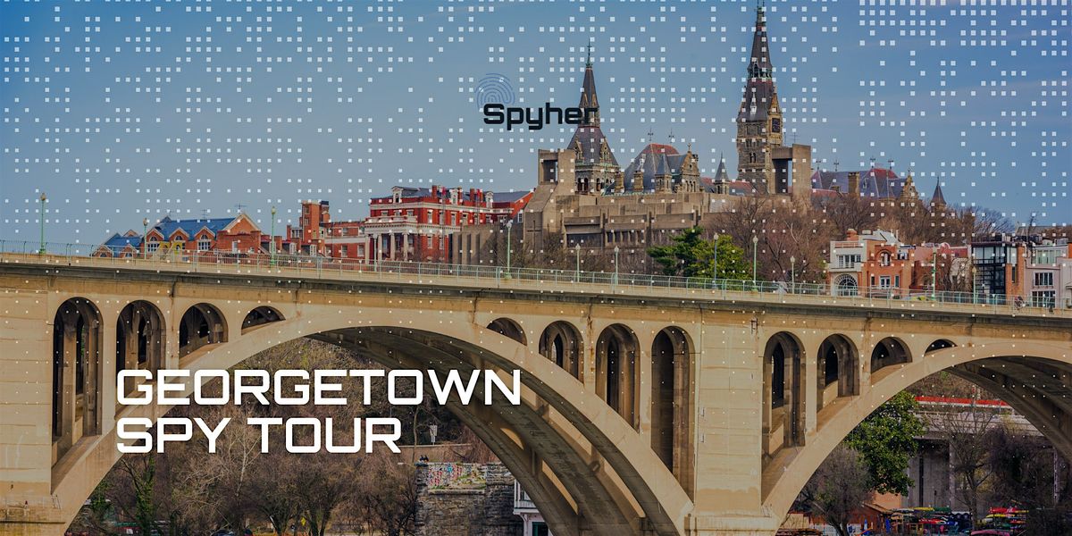 Georgetown Spy History Walking Tour with a Former CIA Officer | Event in Washington | AllEvents
