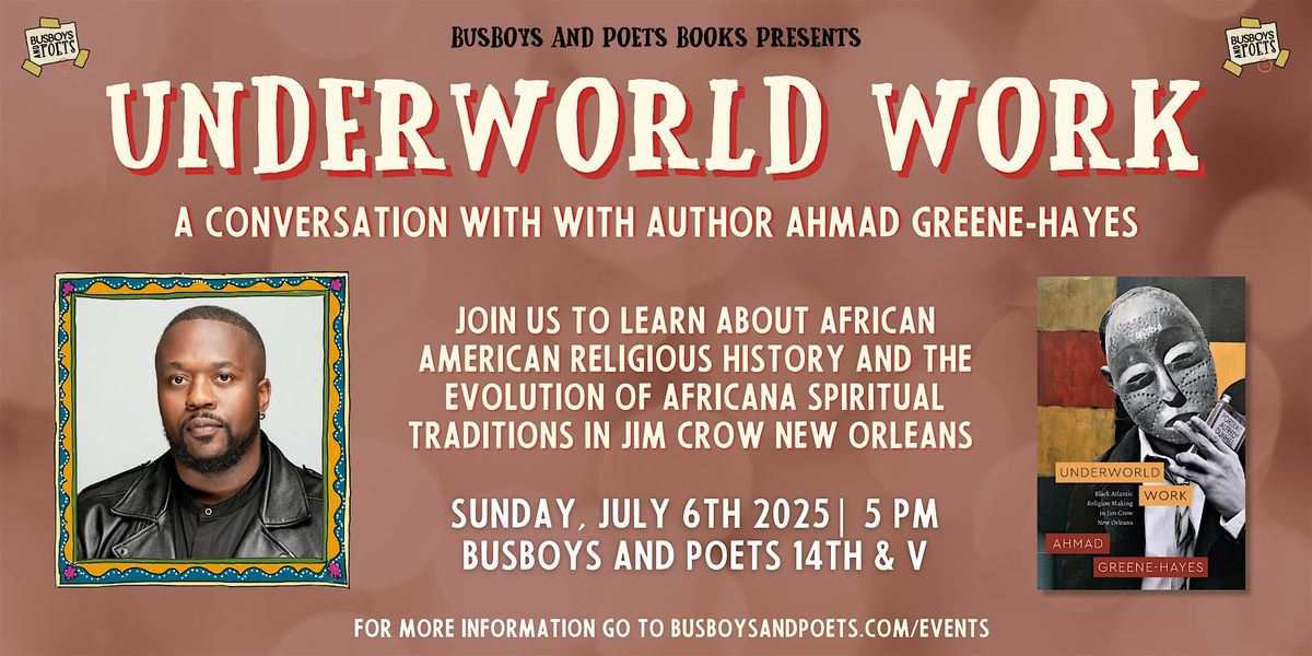 UNDERWORLD WORK | A Busboys and Poets Books Presentation, 6 July | Event in Washington | AllEvents
