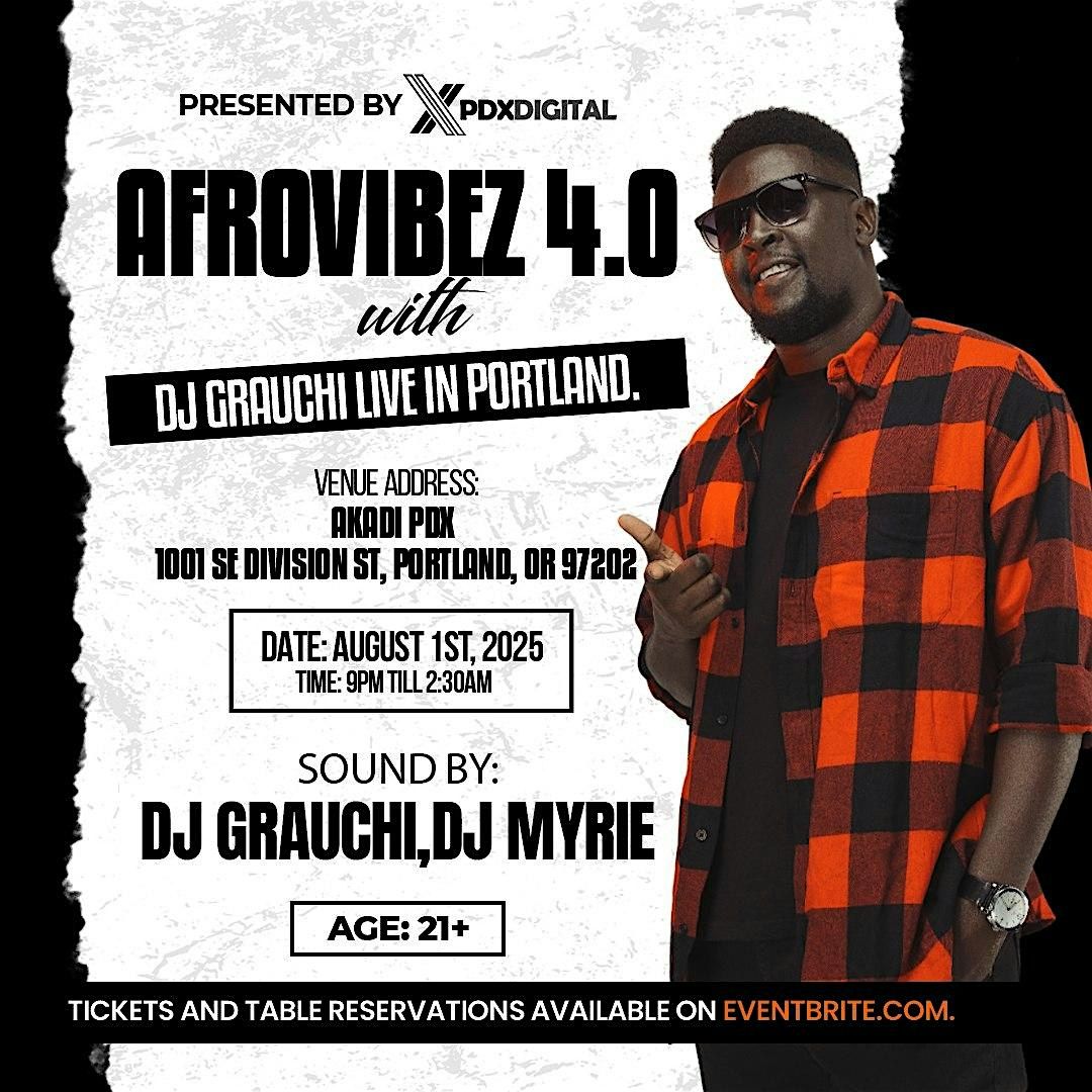 AfroVibez 4.0 - DJ Grauchi Live in Portland, 1 August | Event in Portland | AllEvents