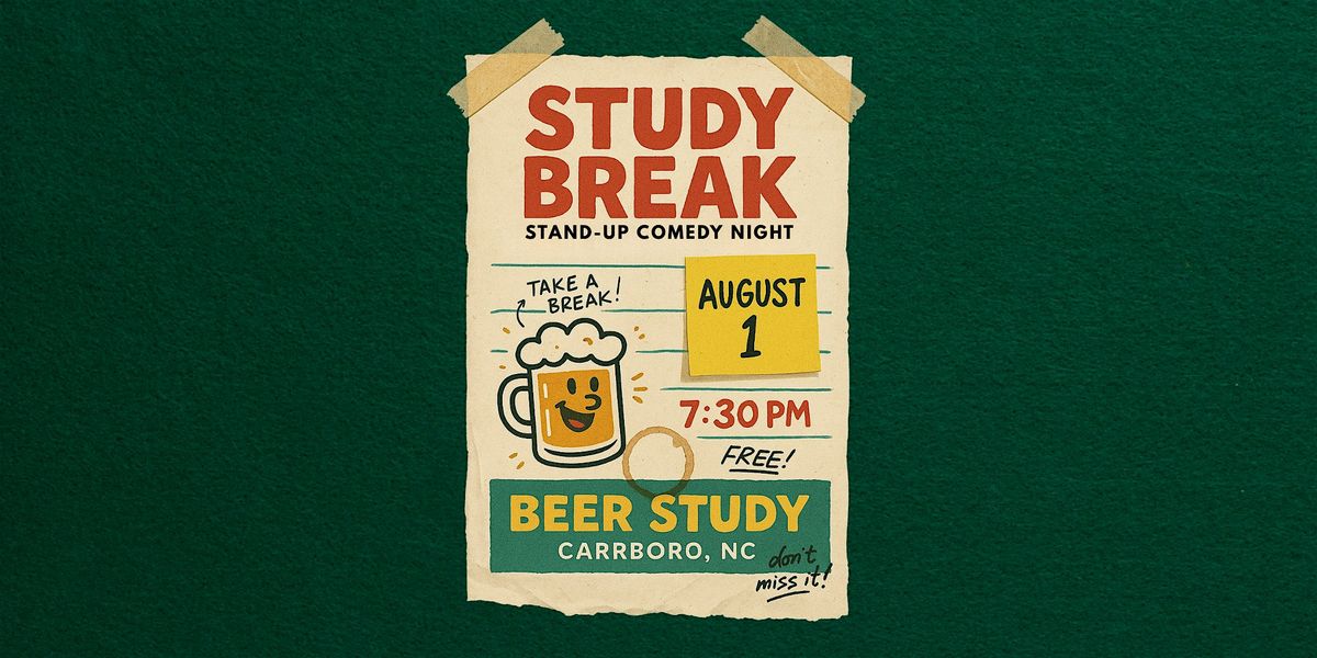 Study Break: Stand-Up Comedy at Beer Study (Carrboro, NC), 1 August | Event in Carrboro | AllEvents