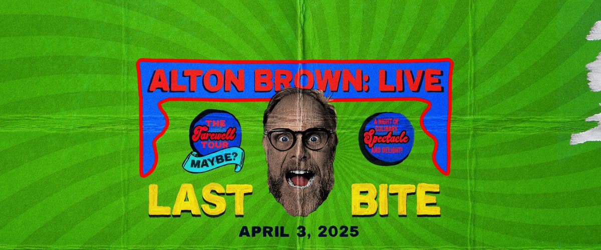 Alton Brown: Last Bite, 9 May | Event in Grand Prairie | AllEvents