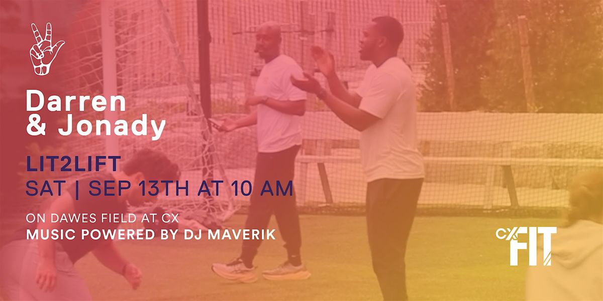 CX Fit - Lit2Lift with Darren and Jonady, 13 September | Event in Cambridge | AllEvents
