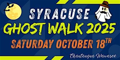 Syracuse Ghost Walk 2025 "Meet the Ghosts of Syracuse's Past", 18 October | Event in Syracuse | AllEvents