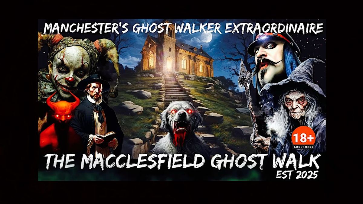 FLECKY BENNETT’S THE MACCLESFIELD GHOST WALK, 14 November | Event in Macclesfield | AllEvents