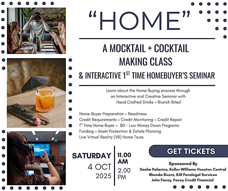 "HOME" A Mocktail + Cocktail Making Class & 1st Time Home Buying Seminar | Event in Humble | AllEvents