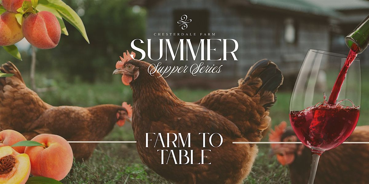 Supper Series: Farm-to-Table Dining at Chesterdale Farm, 30 July | Event in West Chester | AllEvents