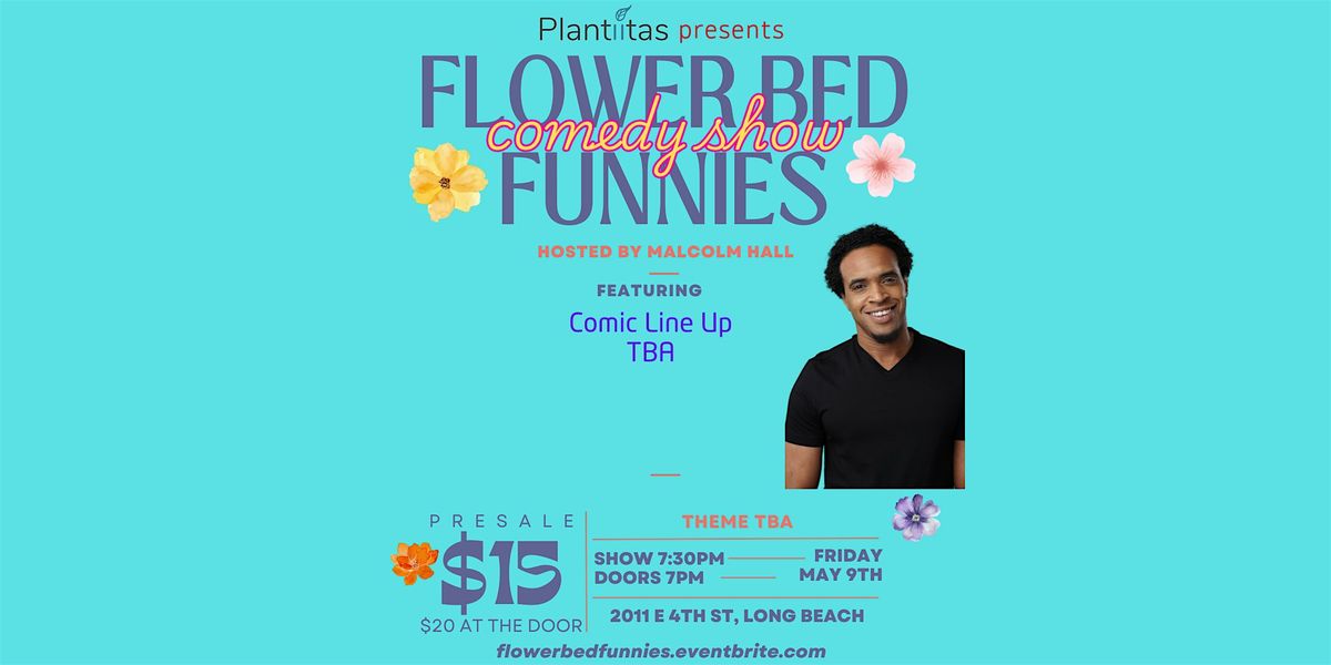 Flower Bed Funnies Comedy Night, 13 June | Event in Long Beach | AllEvents