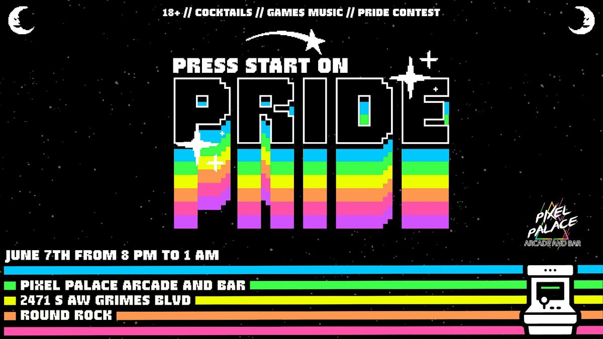 PRESS START ON PRIDE! @ Pixel Palace Arcade and Bar, 7 June | Event in Round Rock | AllEvents