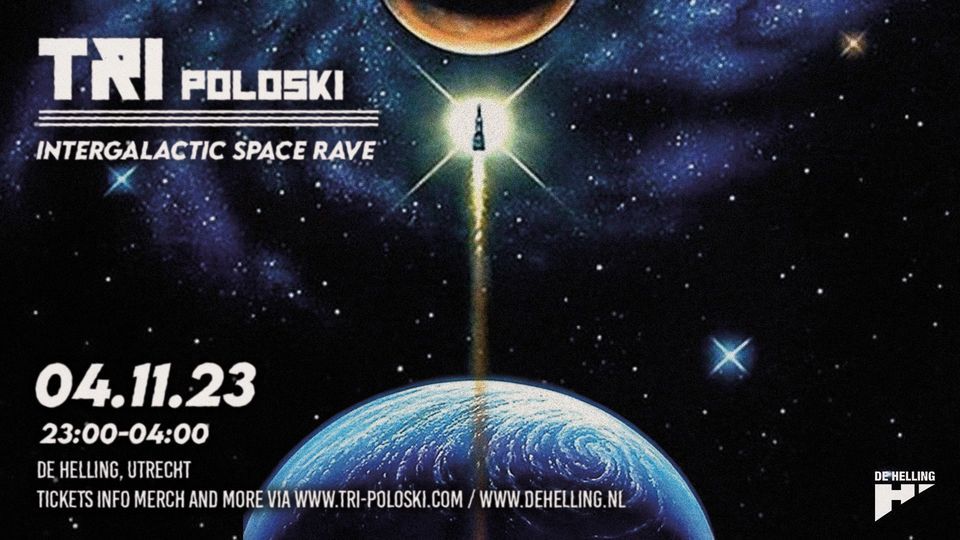 TRI Poloski THE INTERGALACTIC SPACE RAVE Utrecht Hardbass tri-poloski-the-intergalactic-space-rave-utrecht-hardbass