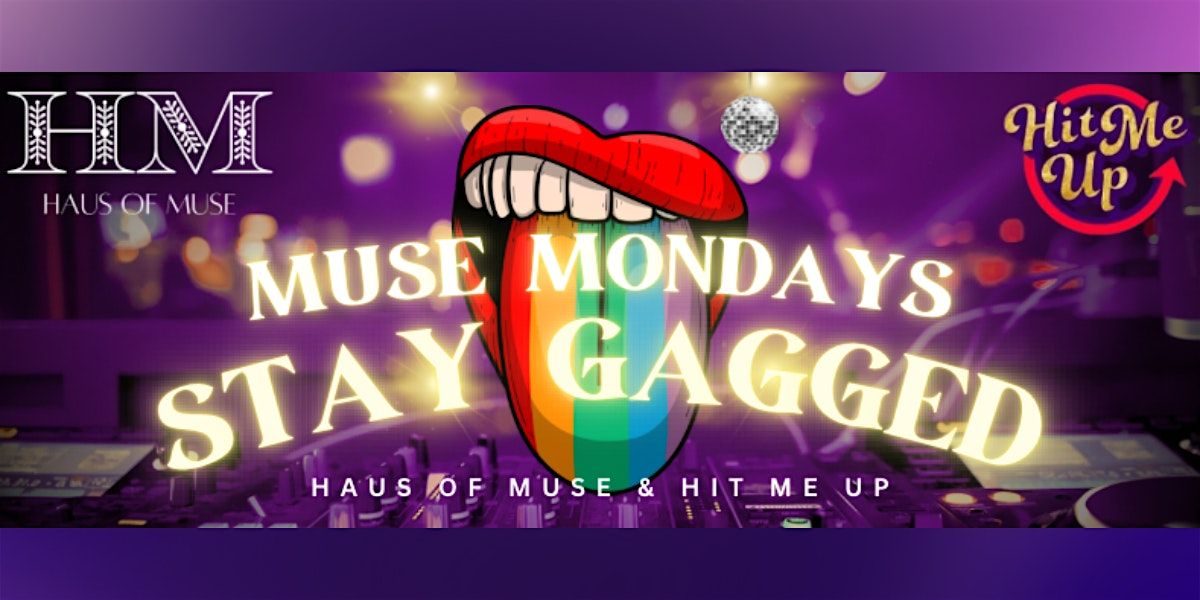 Muse Mondays: Stay Gagged, 2 June | Event in New York | AllEvents