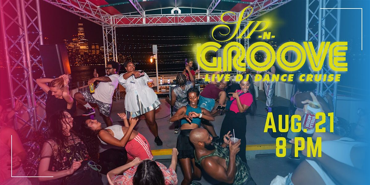 Sip N' Groove DJ Dance Cruise, 21 August | Event in New York | AllEvents