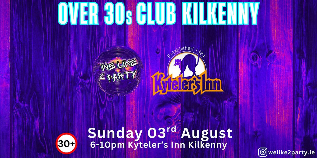 Over-30s Club at Kyteler's Inn, Kilkenny August 03rd, 3 August | Event in Kilkenny | AllEvents