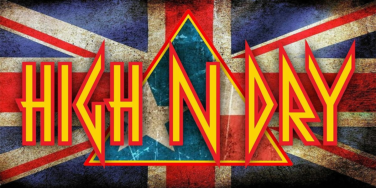 High N Dry - A Def Leppard Tribute, 24 May | Event in New Braunfels | AllEvents