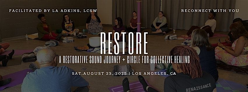 RESTORE: A Sound Journey + Community Care Circle Offering, 23 August | Event in Los Angeles | AllEvents