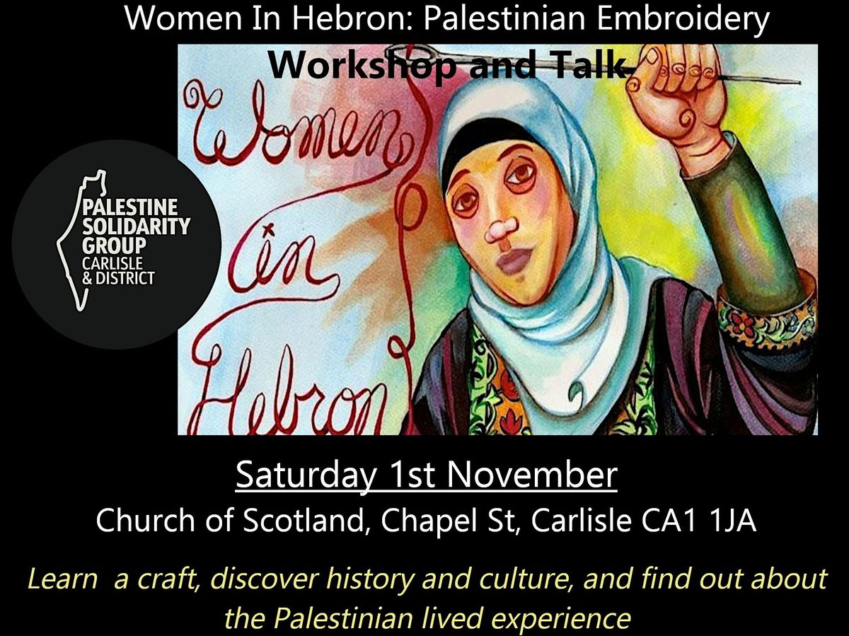 Women In Hebron: Palestinian Embroidery Workshop and Talk, 1 November | Event in Carlisle | AllEvents