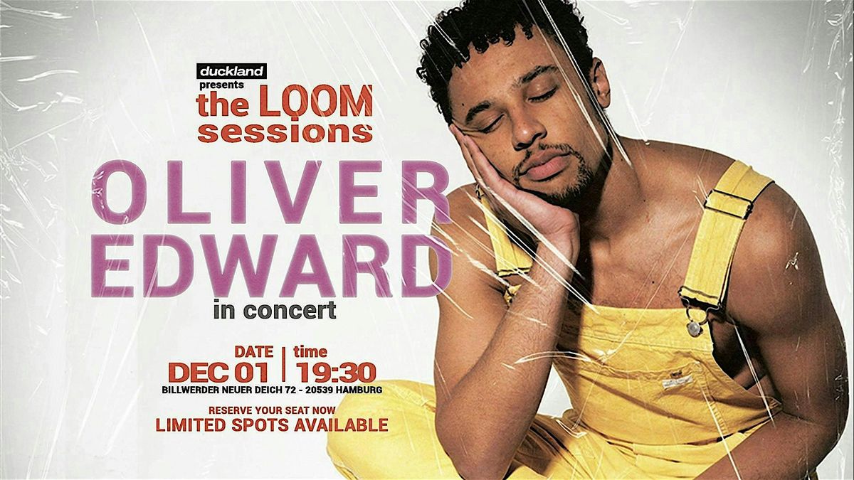 the LOOM sessions - OLIVER EDWARD in concert, 1 December | Event in Hamburg | AllEvents