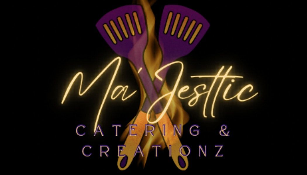 Ma'jestic Catering & Creationz Food tasting, 21 June | Event in Moreno Valley | AllEvents