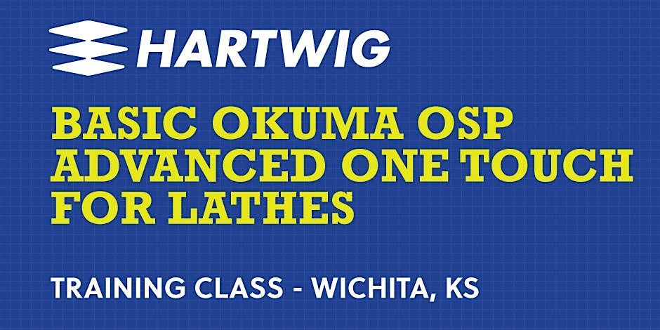 Training Class - Basic Okuma Advanced One Touch for Lathes - Wichita, KS, 12 August | Event in Wichita | AllEvents
