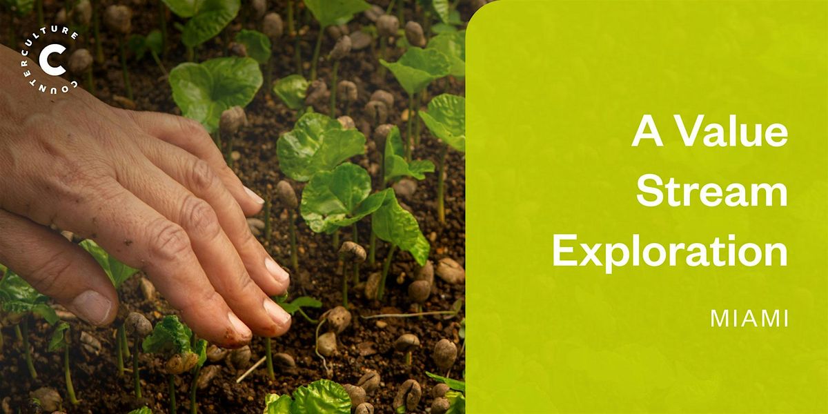 A Value Stream Exploration- Miami, 23 July | Event in Miami | AllEvents