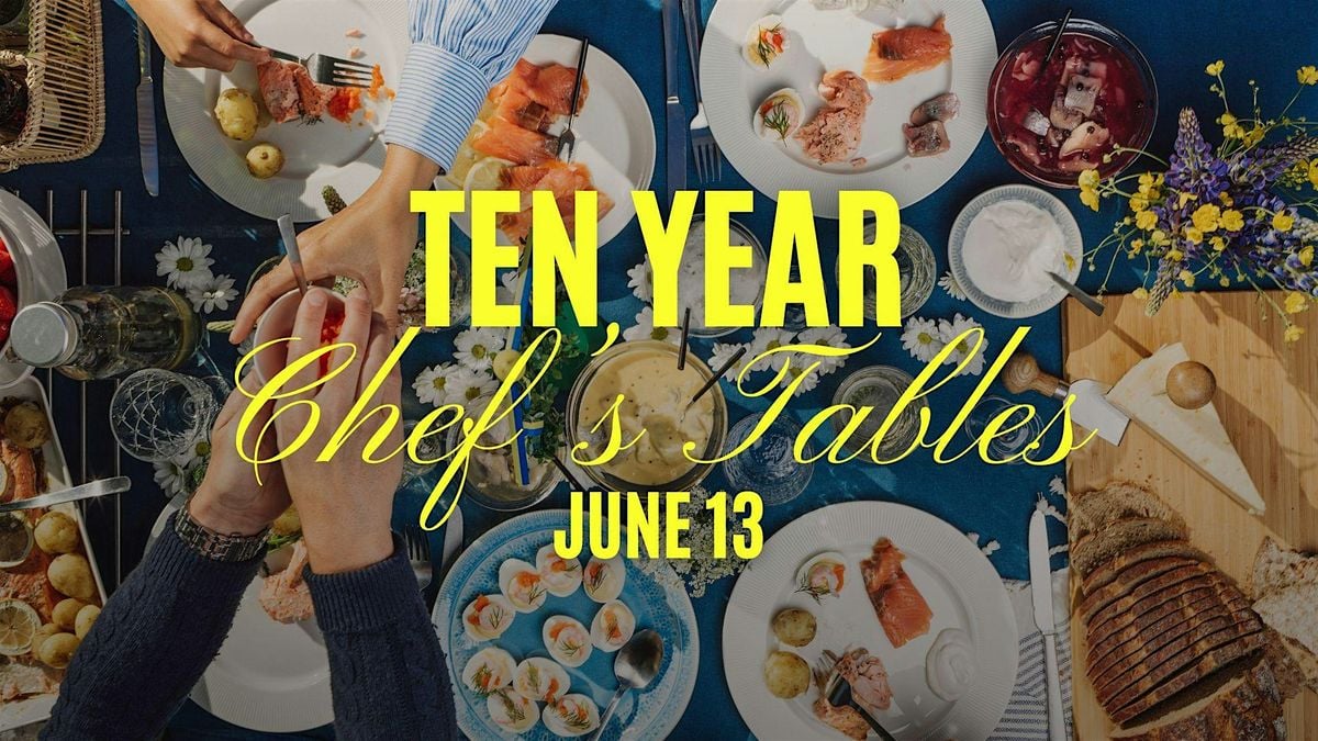 10 Year Chef's Table  Series: June 13th | Event in Denver | AllEvents