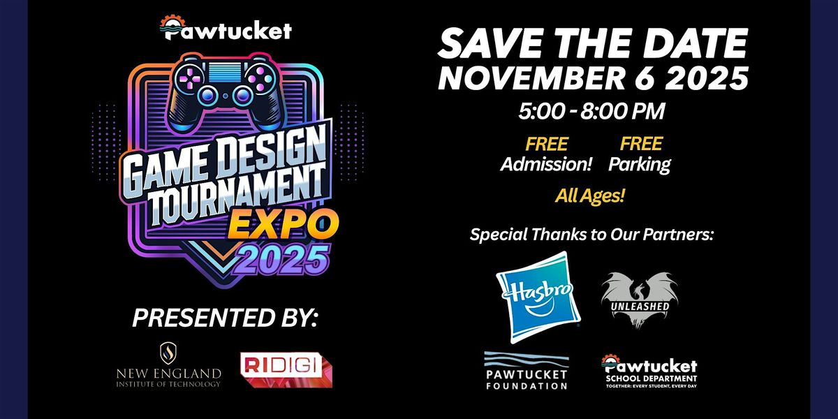 The Pawtucket High School Game Design Tournament & Showcase/Expo 2025, 6 November | Event in Pawtucket