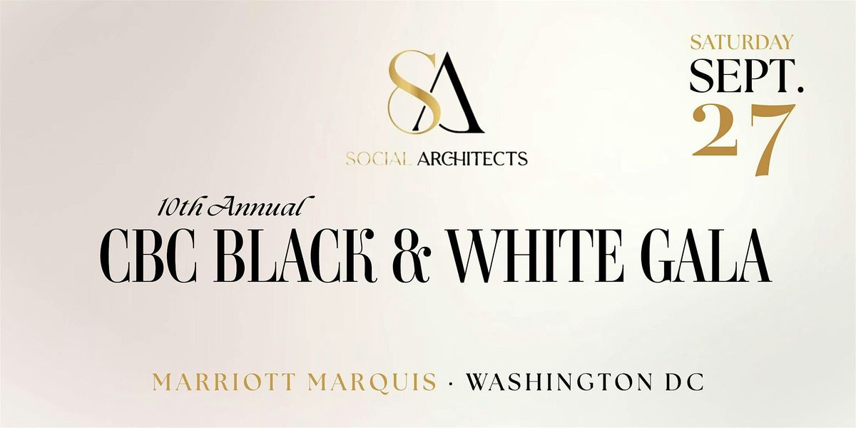CBC WEEKEND 10TH ANNUAL CBC BLACK AND WHITE GALA, 27 September | Event in Washington | AllEvents