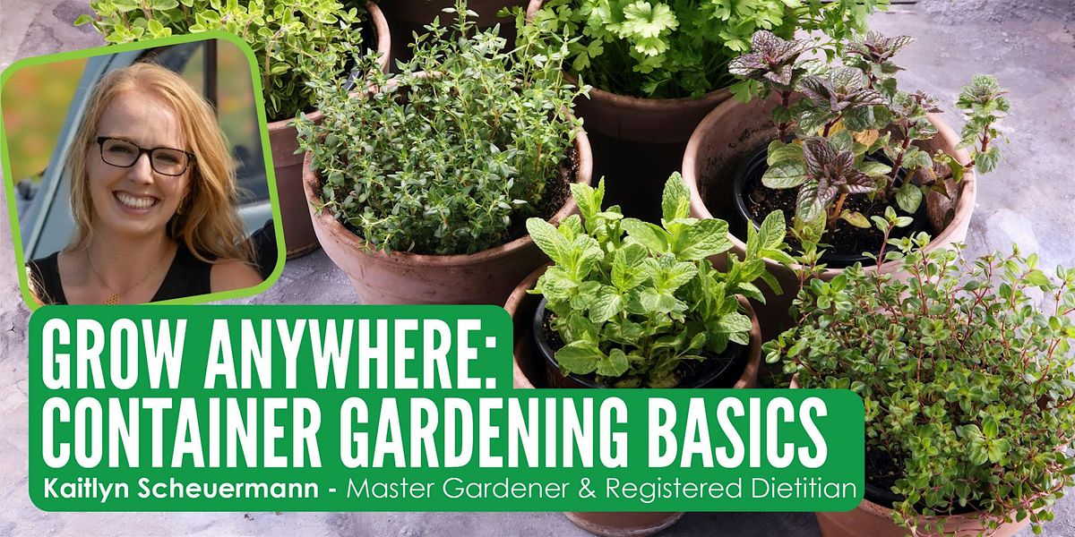 Grow Anywhere: Container Gardening Basics, 20 May | Event in Ames | AllEvents