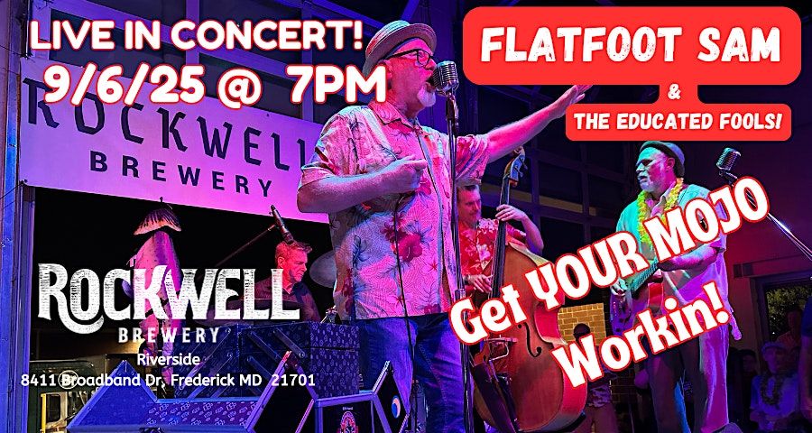 FLATFOOT SAM & The Educated Fools!  LIVE on Stage @ Rockwell Brewery, 6 September | Event in Frederick