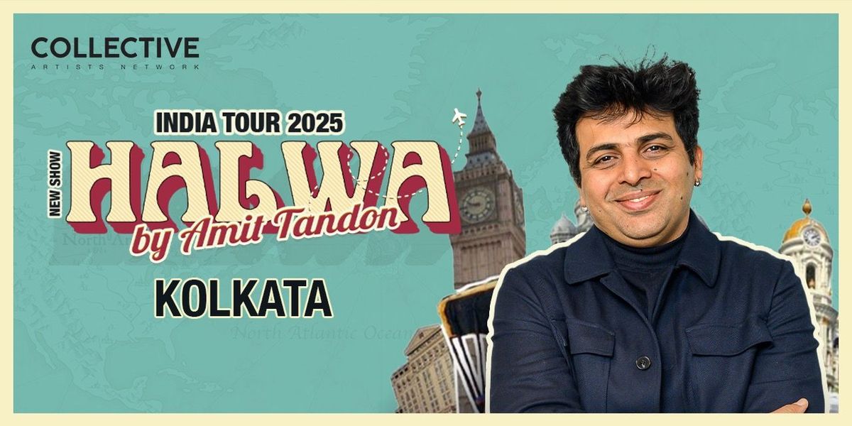 Halwa by Amit Tandon Kolkata, 23 August | Event in Kolkata | AllEvents
