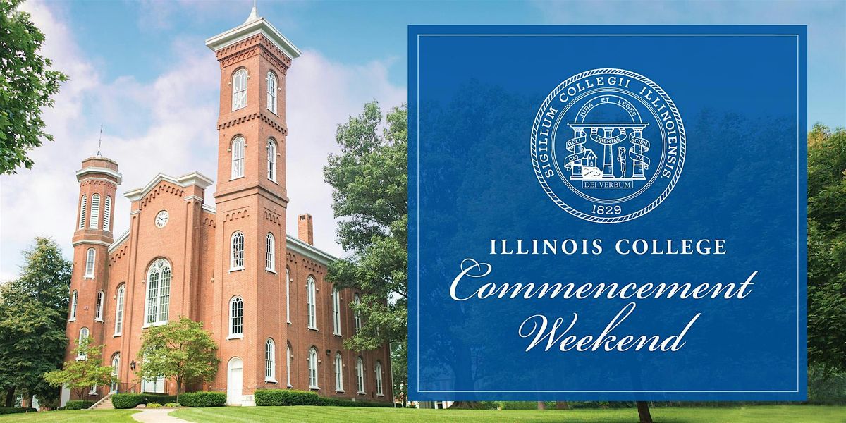 2025 Illinois College Commencement Weekend, 9 May | Event in Jacksonville | AllEvents
