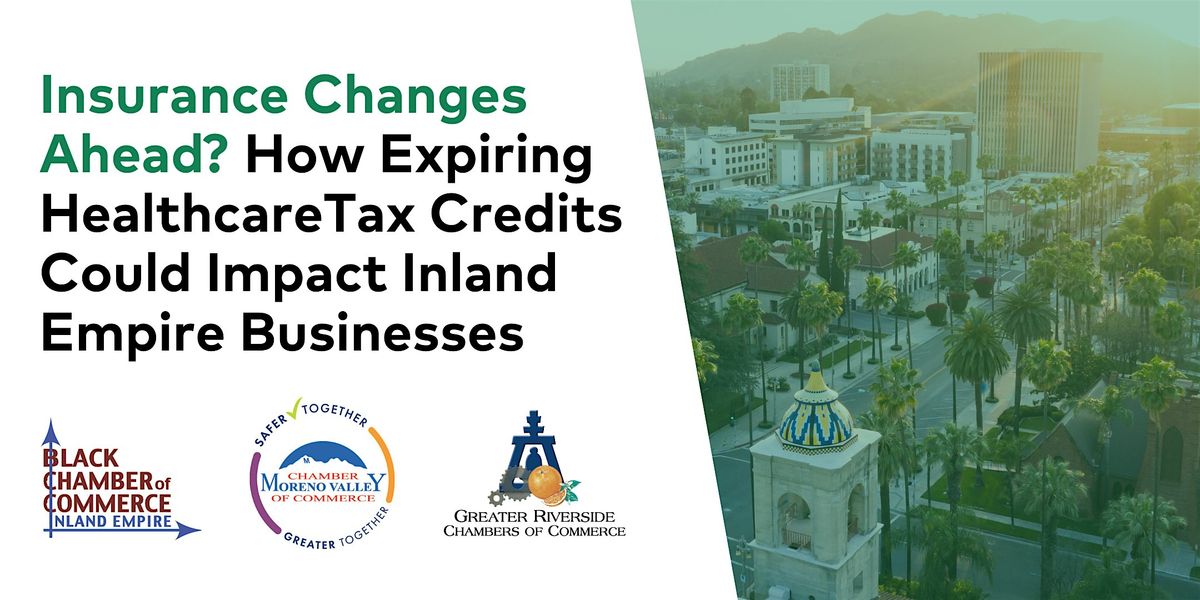 How Expiring Healthcare Tax Credits Could Impact Inland Empire Businesses, 6 August | Event in Riverside | AllEvents
