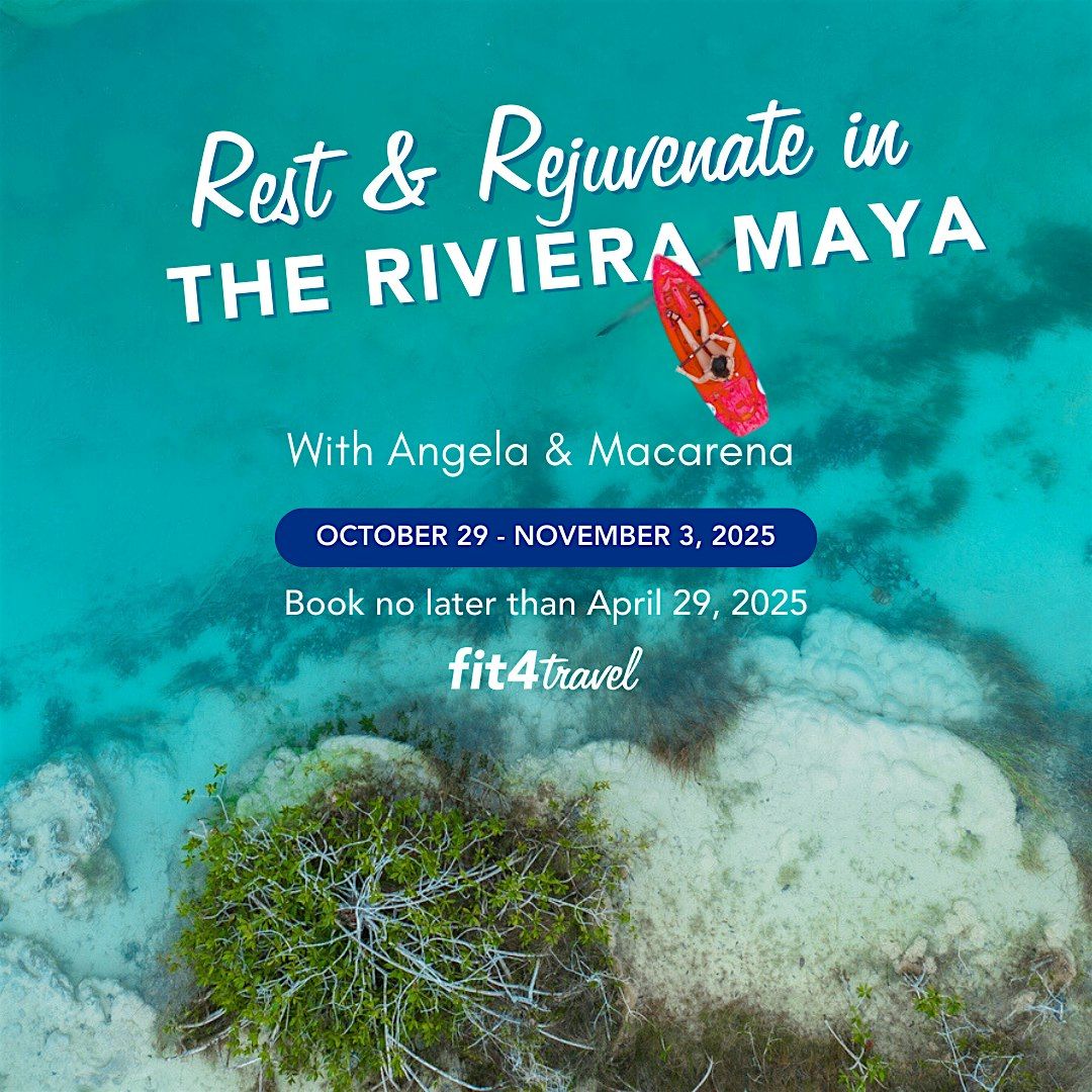 Rest & Rejuvenate in the Riviera Maya, 29 October | Event in Playa del Carmen | AllEvents