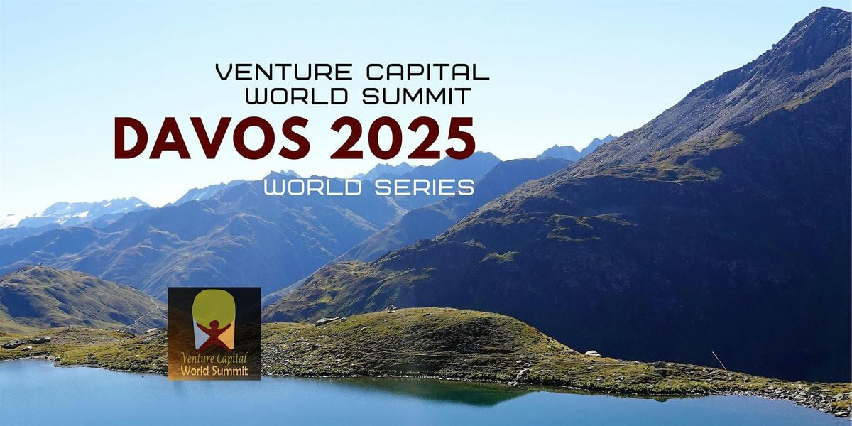 Davos 2025 Venture Capital World Summit, 24 July | Event in Davos | AllEvents